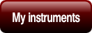My instruments.