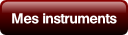 Mes instruments.