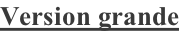 Version grande