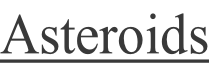 Asteroids